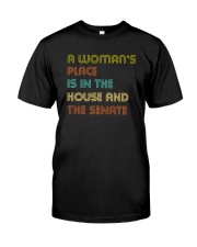 A Woman's Place Is In The House And The Senate Classic T-Shirt front