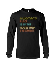 A Woman's Place Is In The House And The Senate Long Sleeve Tee thumbnail