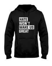 Hate Won't Make Us Great Hooded Sweatshirt thumbnail