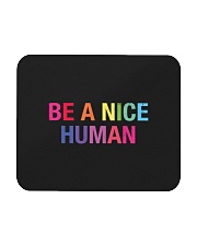 Be A Nice Human Mousepad tile