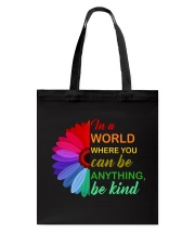 In A World Where You Can Be Anything - Be Kind Tote Bag tile