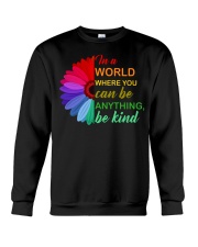 In A World Where You Can Be Anything - Be Kind Crewneck Sweatshirt tile