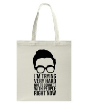I'm Trying Very Hard Not To Connect With People Tote Bag tile