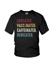 Educated Vaccinated Caffeinated Dedicated Youth T-Shirt tile