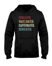 Educated Vaccinated Caffeinated Dedicated Hooded Sweatshirt tile