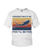 Underestimate Me That'll Be Fun - Scuba Diving Youth T-Shirt tile