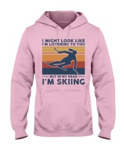 I Might Look Like I'm Listening To You - Skiing Hooded Sweatshirt front