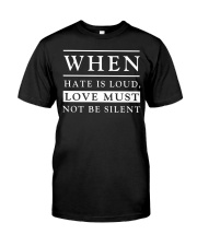 When Hate Is Loud Love Must Not Be Silent Premium Fit Mens Tee tile