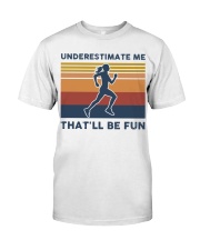Underestimate Me That'll Be Fun - Running Premium Fit Mens Tee tile
