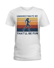 Underestimate Me That'll Be Fun - Running Ladies T-Shirt tile