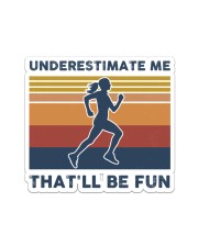 Underestimate Me That'll Be Fun - Running Sticker tile