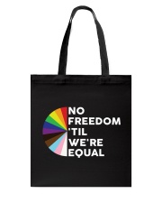 No Freedom 'Till We Equal Tote Bag tile
