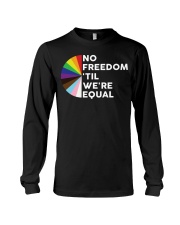 No Freedom 'Till We Equal Long Sleeve Tee tile