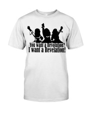 Hamilton You Want A Revolution Classic T-Shirt front