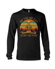 Eff You See Kay Why Oh You Long Sleeve Tee tile