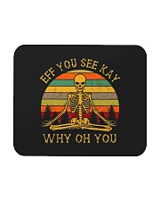 Eff You See Kay Why Oh You Mousepad tile
