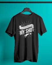 Hamilton I Am Not Throwing Away My Shot Classic T-Shirt lifestyle-mens-crewneck-front-3