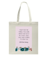 Fight For The Things You Care About Floral Tote Bag tile