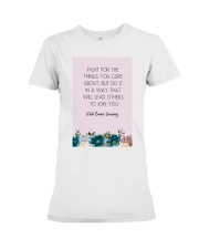 Fight For The Things You Care About Floral Premium Fit Ladies Tee tile