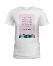 Fight For The Things You Care About Floral Ladies T-Shirt tile