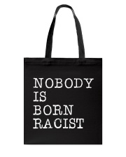 Nobody Is Born Racist Tote Bag tile