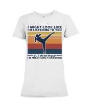 I Might Look Like I'm Listening To You Kickboxing Premium Fit Ladies Tee tile