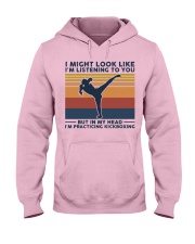 I Might Look Like I'm Listening To You Kickboxing Hooded Sweatshirt front