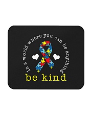 In A World Where You Can Be Anything - Be Kind Mousepad tile