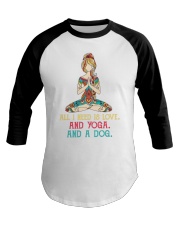 All I Need Is Love And Yoga And A Dog Baseball Tee tile