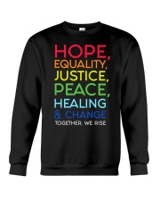 Hope Equality Justice Peace Healing And Change Crewneck Sweatshirt tile