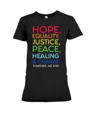 Hope Equality Justice Peace Healing And Change Premium Fit Ladies Tee tile