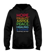 Hope Equality Justice Peace Healing And Change Hooded Sweatshirt tile