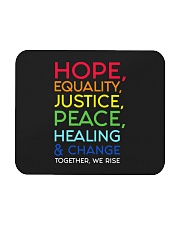 Hope Equality Justice Peace Healing And Change Mousepad tile