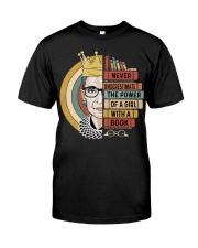RBG Never Underestimate The Power Of A Girl Classic T-Shirt front