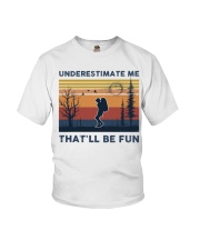 Underestimate Me That'll Be Fun - Hiking Youth T-Shirt tile