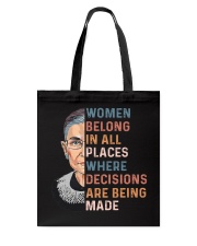 Women Belong In All Places Where Decisions - RBG Tote Bag tile
