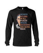 Women Belong In All Places Where Decisions - RBG Long Sleeve Tee tile