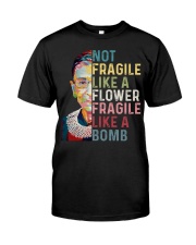 RBG Not Fragile Like A Flower Fragile Like A Bomb Premium Fit Mens Tee tile