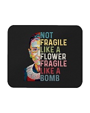 RBG Not Fragile Like A Flower Fragile Like A Bomb Mousepad tile