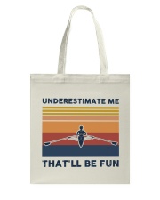 Underestimate Me That'll Be Fun - Rowing Retro Tote Bag tile