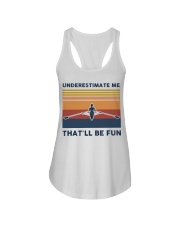 Underestimate Me That'll Be Fun - Rowing Retro Ladies Flowy Tank tile