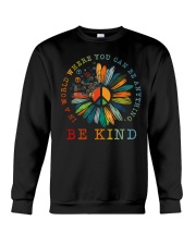 In A World Where You Can Be Anything - Be Kind Crewneck Sweatshirt tile