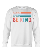 In A World Where You Can Be Anything Be Kind Crewneck Sweatshirt tile