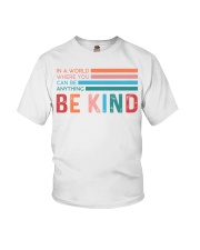 In A World Where You Can Be Anything Be Kind Youth T-Shirt tile