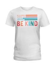 In A World Where You Can Be Anything Be Kind Ladies T-Shirt tile