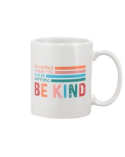 In A World Where You Can Be Anything Be Kind Mug tile