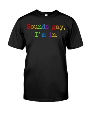 Sounds Gay I'm In Premium Fit Mens Tee tile
