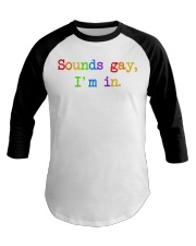 Sounds Gay I'm In Baseball Tee tile