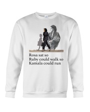 Rosa sat so Ruby could walk so Kamala could run Crewneck Sweatshirt tile