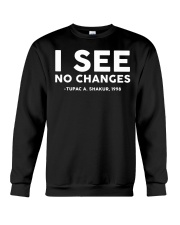 I See No Changes Crewneck Sweatshirt tile